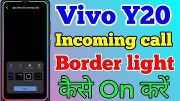 How To Set Border light In Vivo Y20 // Vivo Y20 Incoming Call Border light Effect Kaise On Kare