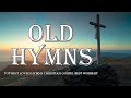 TOP BEST LOVED HYMNS CHRISTIAN GOSPEL BEST WORSHIP