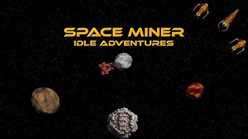 Official Trailer: Space Miner - Idle Adventures