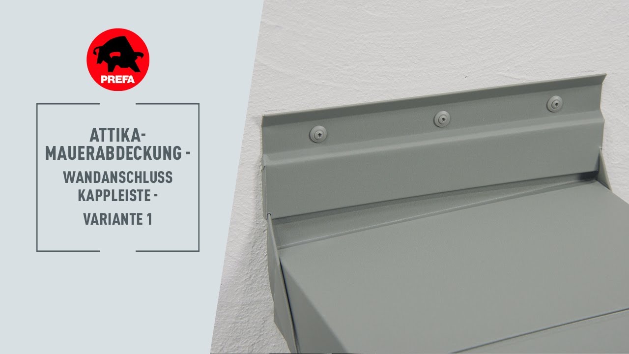 PREFA Schulungsvideo | 4.1.7.1.1 Mauerabdeckung - Wandanschluss Kappleiste - Variante 1