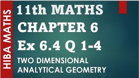 11th maths chapter 6 exercise 6.4 question 1-4 two dimensional analytical geometry tn syllabus