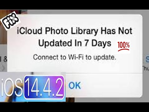 iPhone says iCloud Photo Library has Not Updated in 7 Days Connect to WiFi to Update in iOS 14.4.2