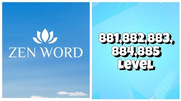Zen Word® - Relax Puzzle Game - 881,882,883,884,885 Level Answers