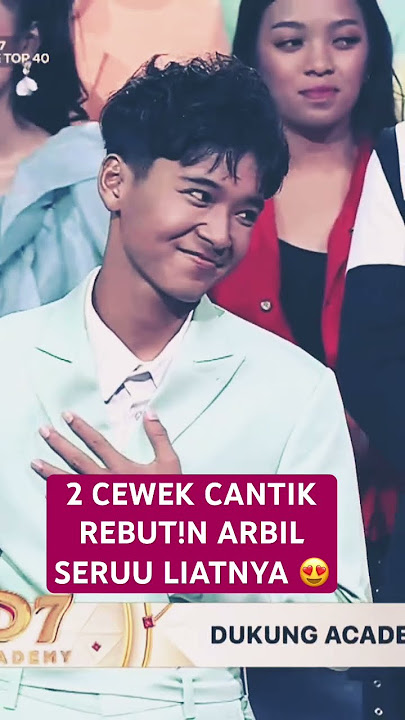 Dua cewek Cantik rebutan pilih Arbil #arbil #dangdutacademy #da7 #selfiyamma #melly #fyp