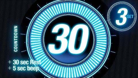3 SET 30 sec Countdown and 30 sec Rest  / a beep every 5 seconds / 4K