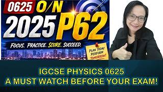 🔥 IGCSE Physics 0625 O/N 2025 Paper 62 Explained! | FINAL Paper 6 Boost Before Exam 🚀