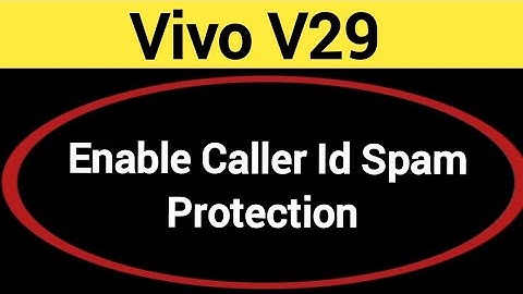 How to enable caller ID spam protection, Vivo V29 me spam call se Kaise band kare