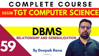 Live : DSSSB TGT COMPUTER SCIENCE | Class 59 | DBMS Relationship and Generalization | Deepak Sir