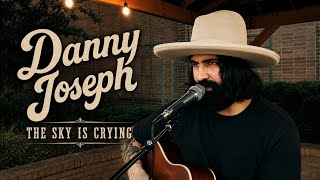 Sky Is Crying - Danny Joseph