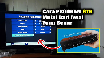 Cara MEMPROGRAM Set Top Box Tv Digital Mulai Dari AWAL
