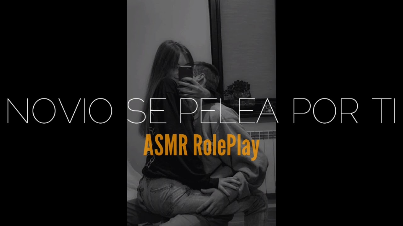 😤 ASMR NOVIO SE PELEA POR TI / ASMR ROLEPLAY / ASMR EN ESPAÑOL / ASMR BOYFRIEND / Novio ASMR