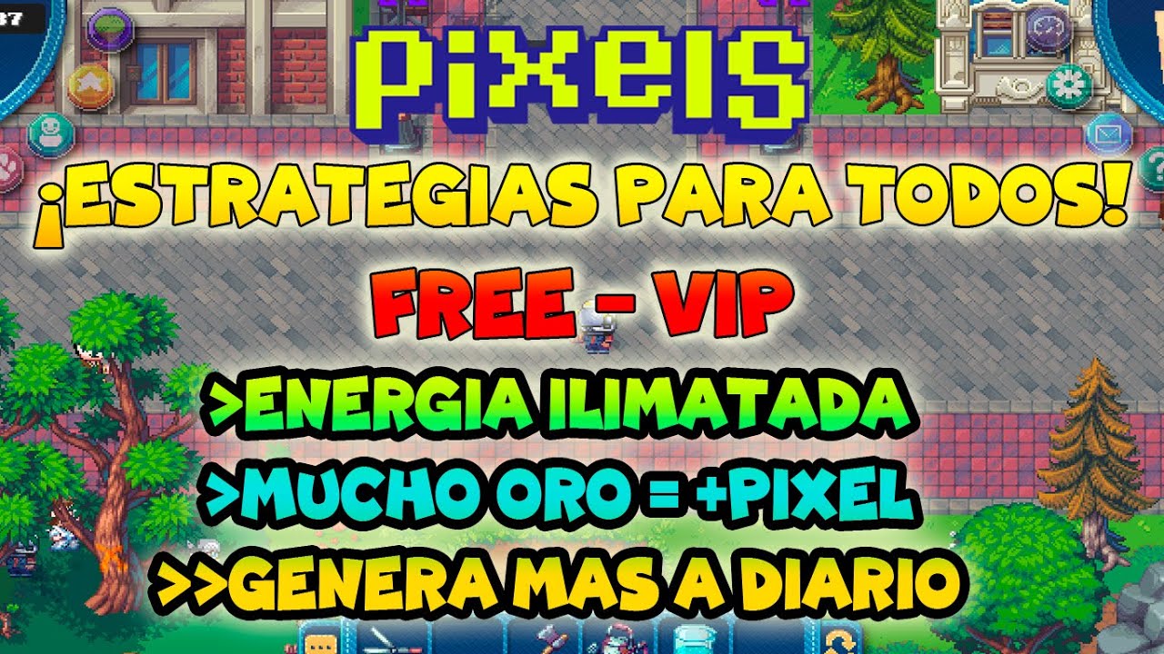ESTRATEGIAS MILLONARIAS PARA FREE Y VIP | PIXELS NFT GAME 2024 - YouTube
