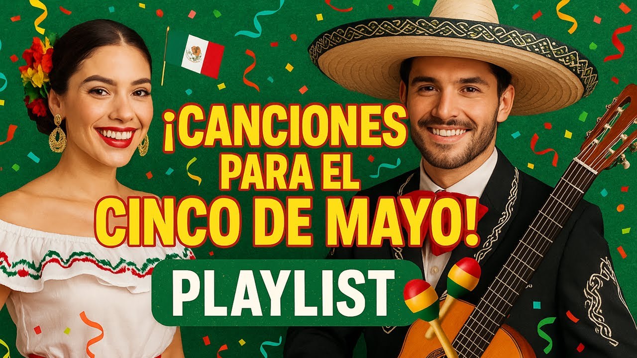 Canciones para Cinco de Mayo | Música Mexicana con Voz