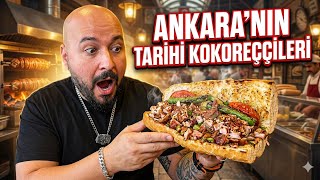 ANKARA’NIN TARİHİ KOKOREÇÇİLERİ! 
