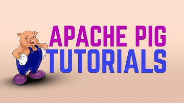 Apache Pig Tutorials | Hadoop & Big Data