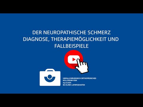 Der Neuropathische Schmerz - Diagnose, Therapiemöglichkeiten und Fallbeispiele