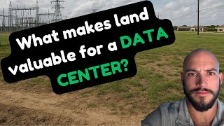 What actually makes land valuable for data center development in 2025