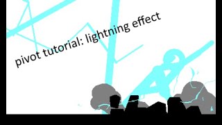 Pivot Tutorial: Lightning Effect
