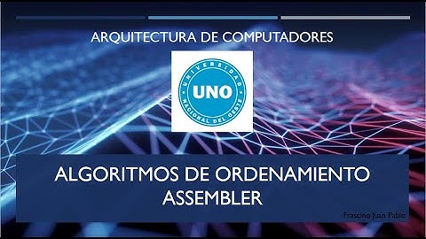 Algoritmos de ORDENAMIENTO en ASSEMBLER - Arquitectura de Computadores I