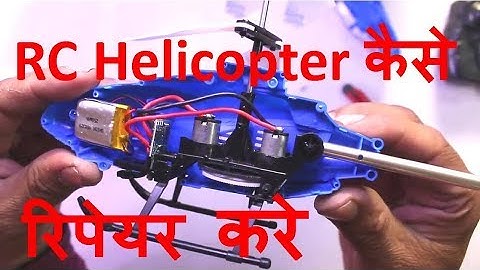 How to Repair Remote Control Helicopter Easily At Home