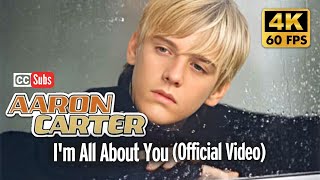 [4K] Aaron Carter - I'm All About You