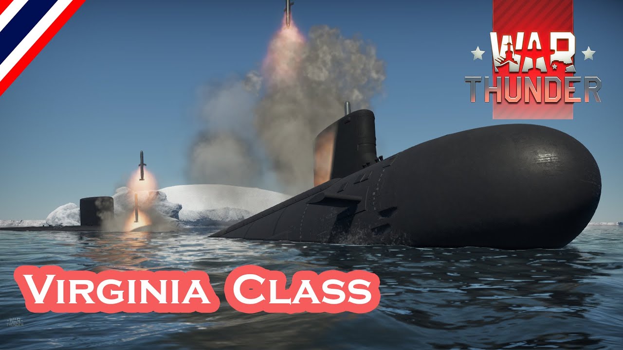 เกม เรือรบ pc  Update 2022  War Thunder ไทย | Virginia Class เรือดำน้ำอเมริกาโครตเเจ่ม