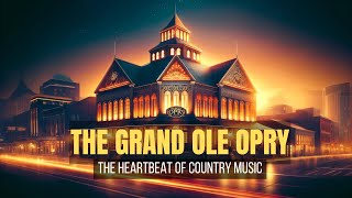 The Grand Ole Opry: Where Country Music Comes Alive!