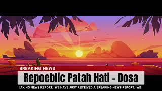 Repoeblic Patah Hati   Dosa Versi Jawa   