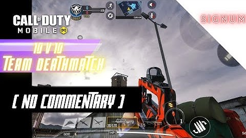 Call of Duty : Mobile  - Team Deathmatch ( No Commentary