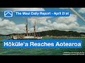 Hōkūleʻa Reaches Aotearoa, Hyatt Beach Project Disputed &amp; More | Maui Daily