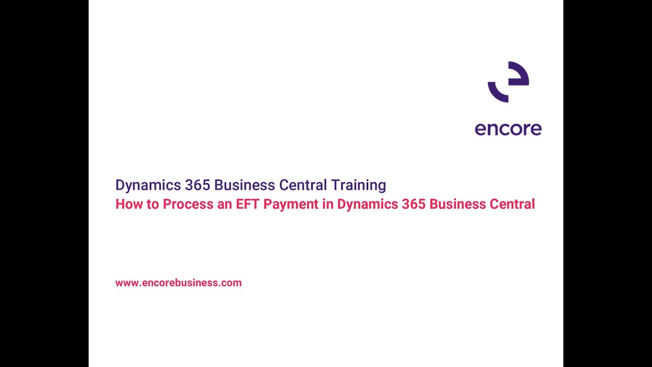 How to Process an EFT Payment in Dynamics 365 Business Central - YouTube