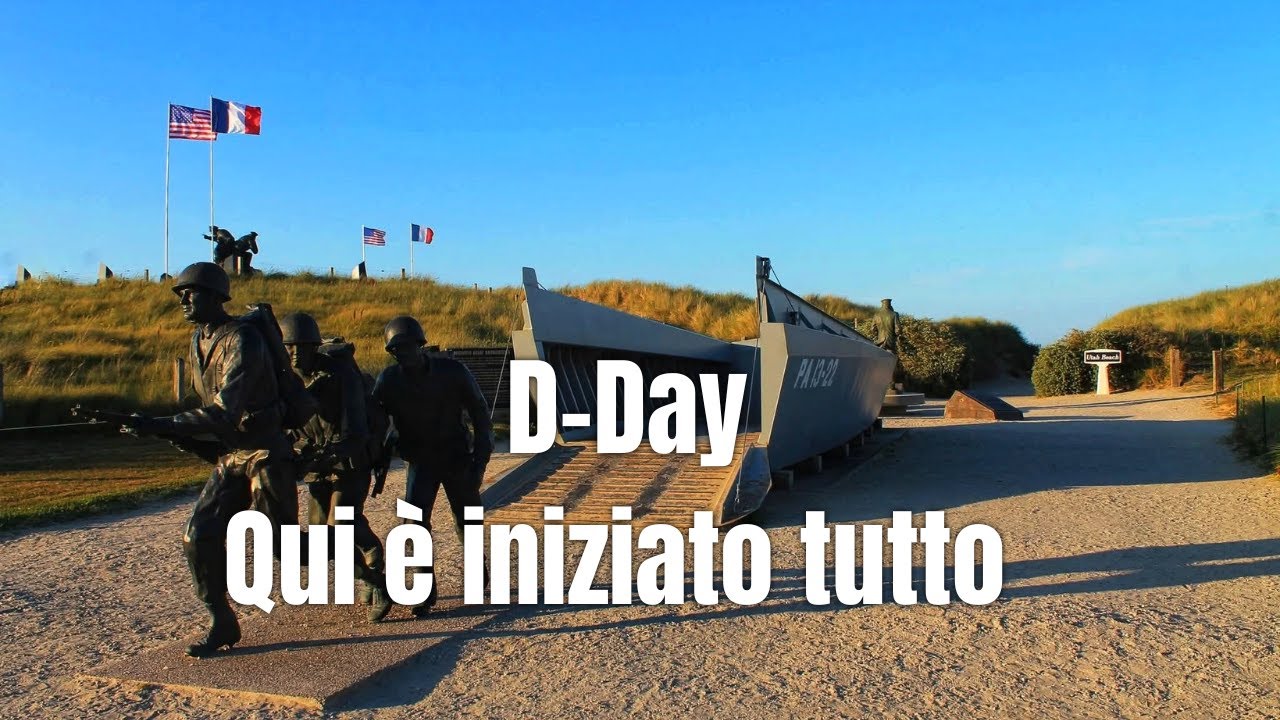 D-Day :Qui è iniziato tutto