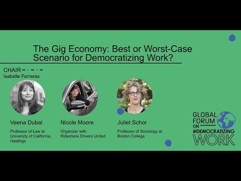 05S03. The Gig Economy: Best or Worst-Case Scenario for Democratizing Work?