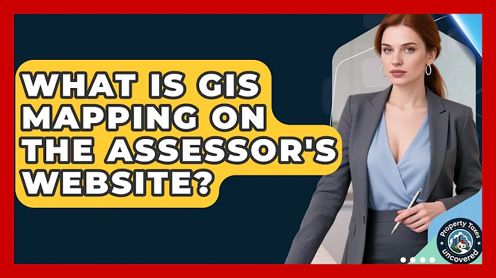 What Is GIS Mapping On The Assessor's Website? - Property Taxes Uncovered