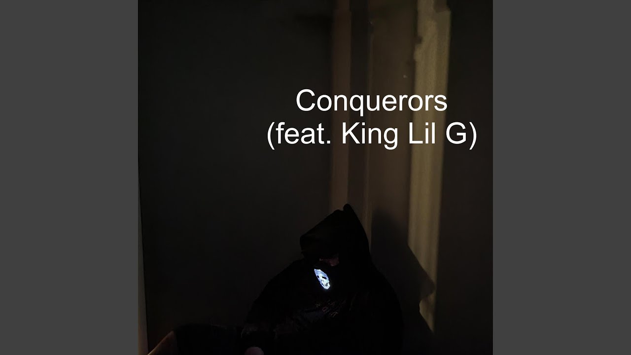 Watch Conquerors (feat. King Lil G) on YouTube Watch Conquerors (feat. King Lil G) on YouTube