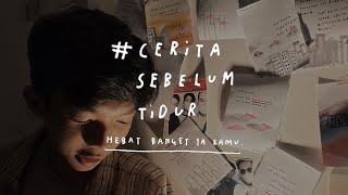 Hebat Banget Ya Kamu - Cerita Sebelum Tidur Eps 54