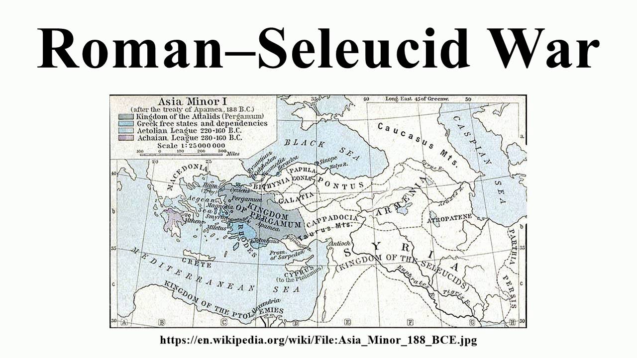 RomanSeleucid War Alchetron, The Free Social Encyclopedia