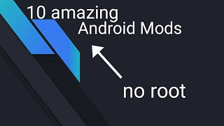 Mods & Hacks You Can Do Without Root 2018 Best Android Tweaks Without Rooting Your Smartphone