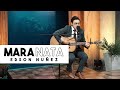 MARANATA - EDSON NUÑEZ (ACOUSTICO)