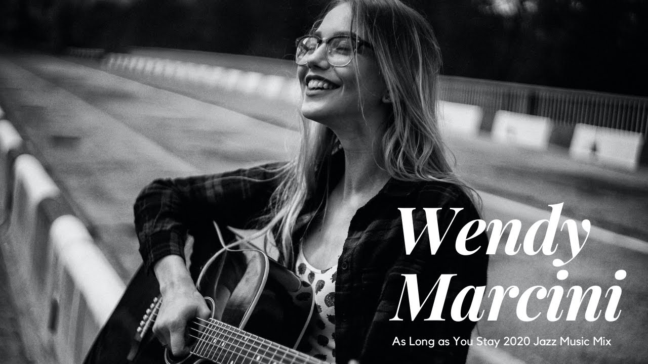 Wendy Marcini As Long as You Stay 2020 Modern Jazz Wendy Marcini As Long as You Stay 2020 Modern Jazz