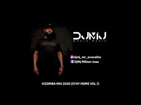 Dj Mj – Kizomba Mix 2020 ( Stay Home Vol.1)