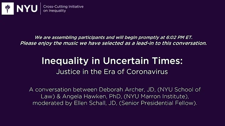 NYU Inequality in Uncertain Times Webinar Series: Justice in the Era of Coronavirus