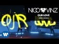 Nico & Vinz - Our Love (Lyric Video)