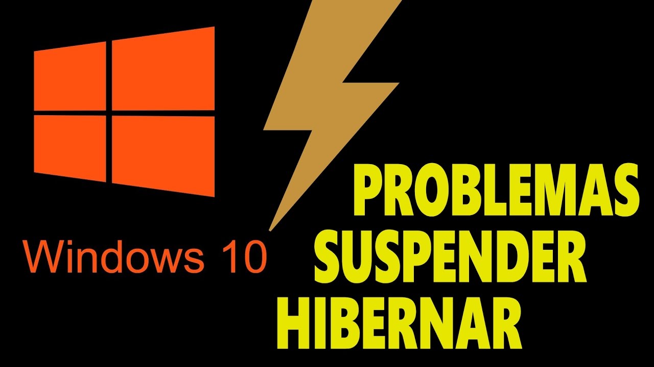 Cómo arreglar problema al SUSPENDER / HIBERNAR / APAGAR Windows 10