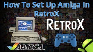 How To Set Up Amiga In RetroX Nvidia Shield Or Any Android Device screenshot 5