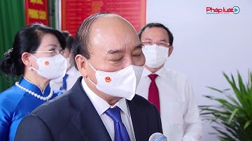 Chủ tịch nước Nguyễn Xuân Phúc bầu cử tại huyện Củ Chi, Thành phố Hồ Chí Minh