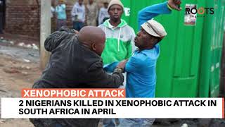 Xenophobia Claims 2 Nigerians in SA