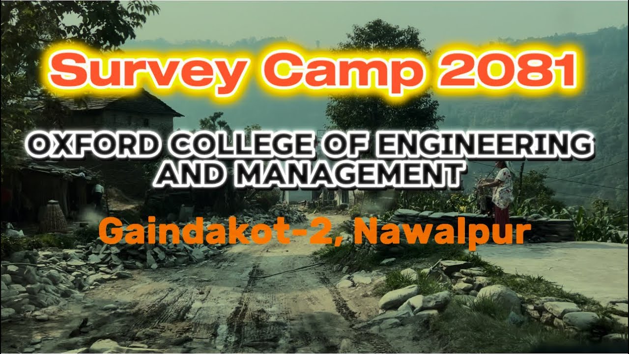 Survey Camp 2081 _Oxford College of Engineering and Mgmt., Gaindakot-02, Nawalpur @Dhampus Resort