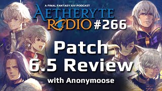 FFXIV Podcast Aetheryte Radio 266: Patch 6.5 Review with Anonymoose
