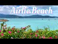AIRLIE BEACH 🌸 I The Whitsundays, Queensland, Australia, Travel Vlog 092, 2021